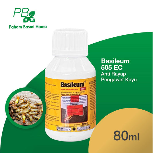 Basileum 505EC - Anti Rayap Pengawet Kayu - Basmi Rayap - 80 ML